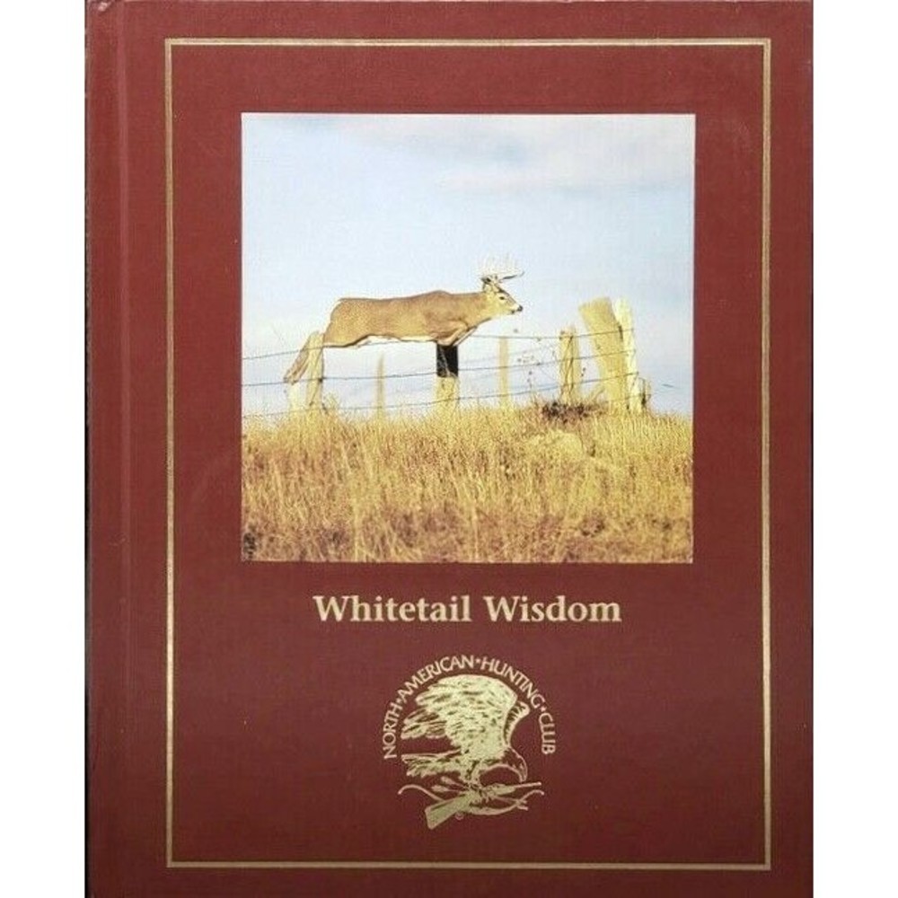 Whitetail Wisdom Hunting Library North American Club Hard Cover Book 2088-523
